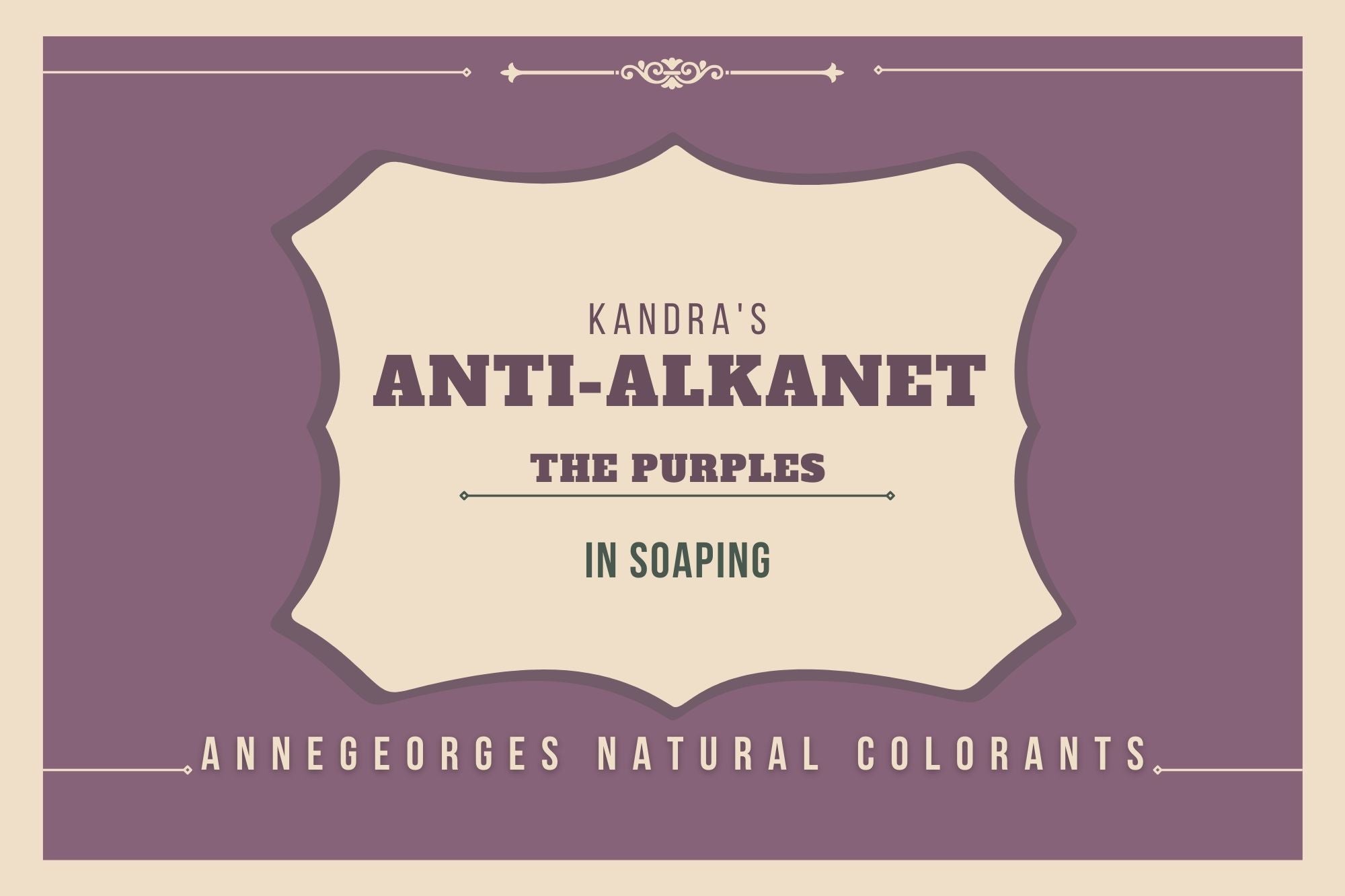 Anti-Alkanet The Purples is a set of natural colorants that make Purples in  soaping. As seen in Kandra Churchwell's The Natural Soap Color Palette.